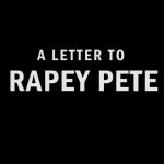 A Letter To Rapey Pete